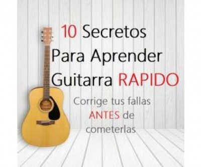 10 Secretos Para Aprender Rápido a Tocar Guitarra por Alvaro Avila